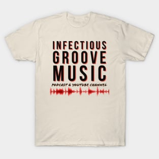 Infectious Groove - with waveform, black text T-Shirt